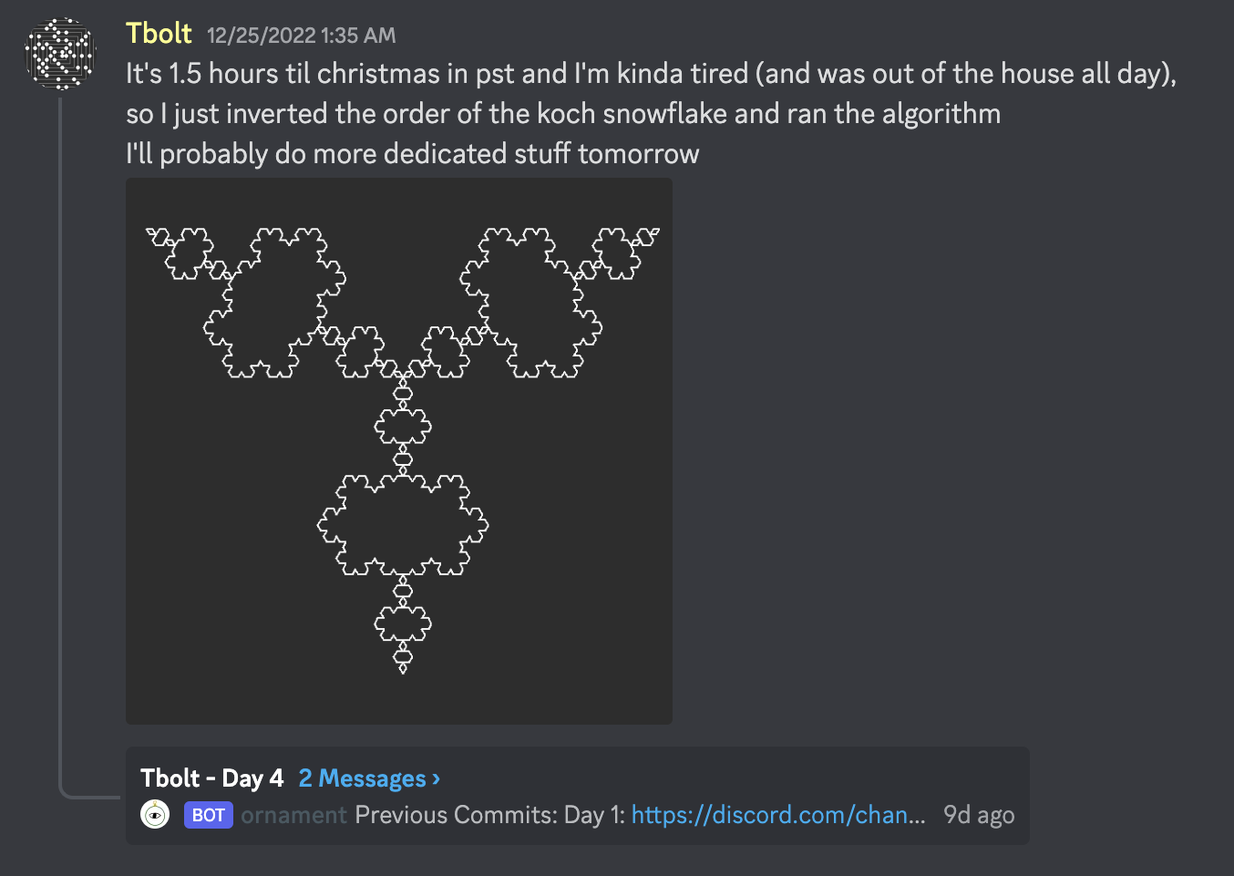 A message on Discord by user Tbolt sharing an update about & containing an image of a koch snowflake fractal that they implemented